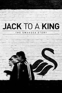 Jack to a King – The Swansea Story