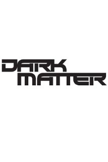 Dark Matter Season 01