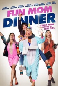 Fun Mom Dinner (2017)