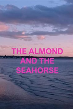 The Almond and the Seahorse (2022)